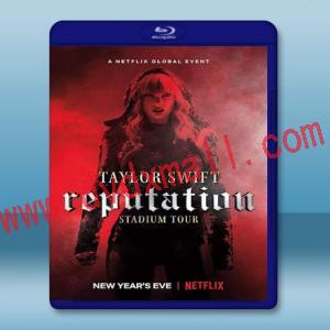  泰勒絲 舉世盛名體育場巡迴演唱會 Taylor Swift  Reputation Stadium Tour (2018) 藍光25G