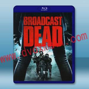  活屍大軍 Broadcast Dead(2022)藍光25G